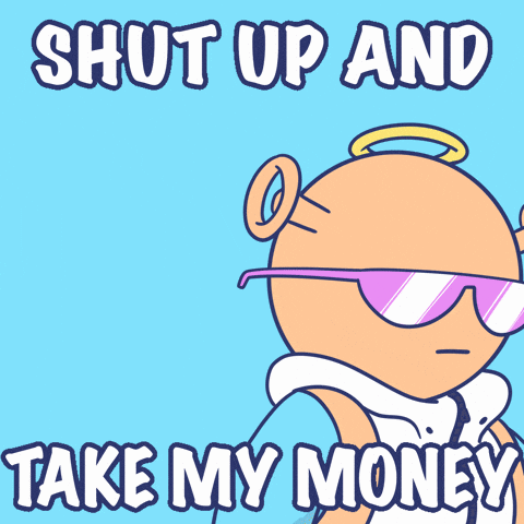 a cartoon character is holding a bag of money with the words shut up and take my money