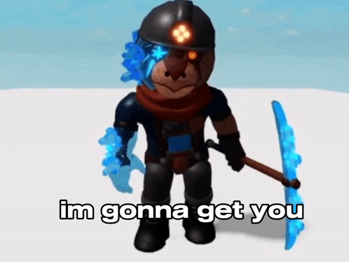 A Cartoon Character Is Holding A Shovel And The Words `` Im Gonna Get You '' . GIF