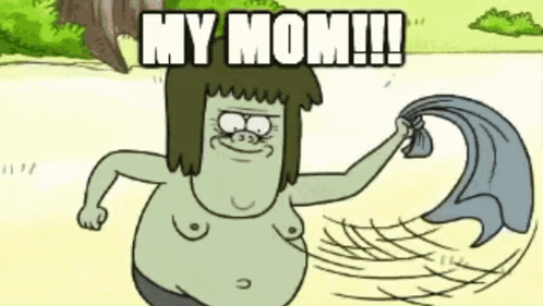 A Cartoon Character Is Holding A Towel And Says " My Mom !!! " GIF