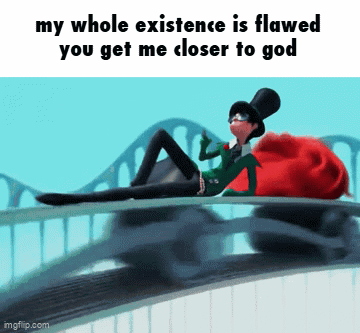 A Cartoon Character Is Laying On A Bridge With The Caption My Whole Existence Is Flawed You Get Me Closer To God .. GIF