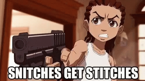 A Cartoon Character Is Pointing A Gun At The Camera With The Words `` Snitches Get Stitches '' . GIF