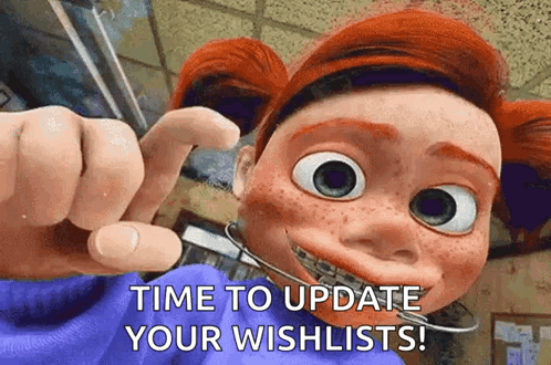 A Cartoon Character Is Pointing At The Camera And Says " Time To Update Your Wishlists " GIF