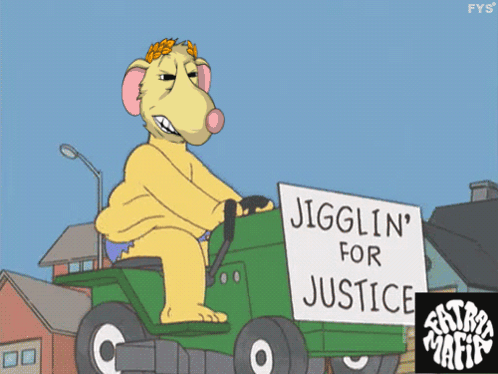 A Cartoon Character Is Riding A Lawn Mower And Holding A Sign That Says Jigglin ' For Justice GIF