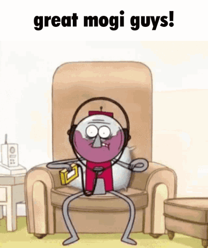 A Cartoon Character Is Sitting In A Chair With The Words Great Mogi Guys Written Above Him GIF