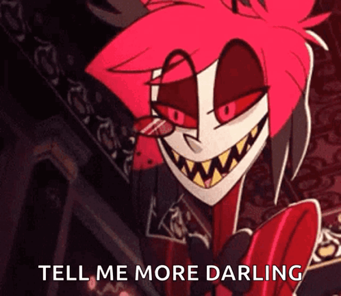A Cartoon Character Is Smiling And Saying Tell Me More Darling . GIF