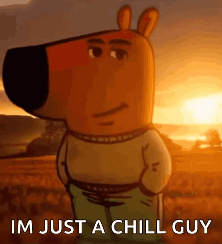 A Cartoon Character Is Standing In Front Of A Sunset And Says Im Just A Chill Guy GIF
