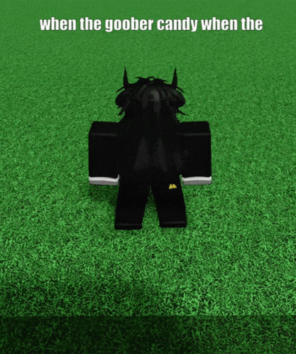 A Cartoon Character Is Standing In The Grass With A Caption That Says When The Goober Candy When The GIF