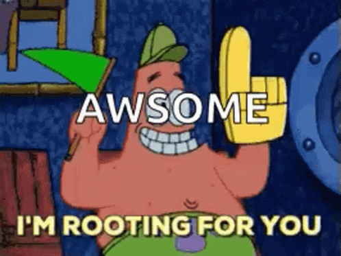A Cartoon Character Says Awsome I 'M Rooting For You . GIF
