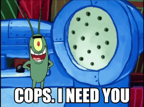 a cartoon character says " cops i need you " in front of a machine