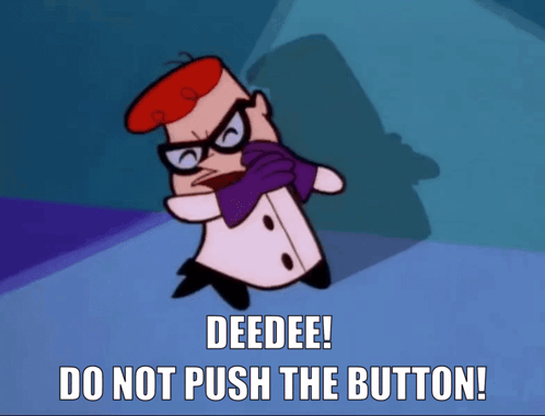 A Cartoon Character Says Deedee Do Not Push The Button On A Blue Background GIF