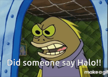 A Cartoon Character Says " Did Someone Say Halo !! " GIF