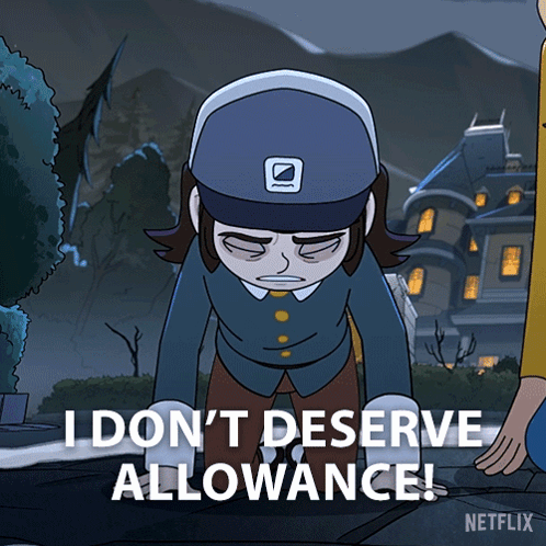 Cartoon Says I Don't Deserve Netflix Allowance GIF