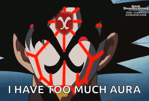 a cartoon character says i have too much aura in front of a mask