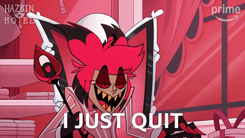 A Cartoon Character Says I Just Quit In Front Of A Window GIF