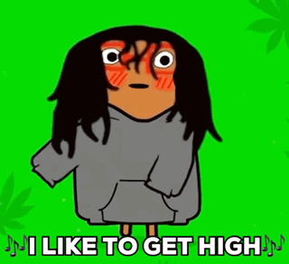 A Cartoon Character Says I Like To Get High In A Green Background GIF