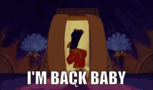 A Cartoon Character Says I 'M Back Baby While Standing In A Doorway GIF