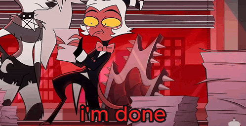 a cartoon character says i 'm done next to a pile of paper