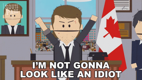 A Cartoon Character Says I 'M Not Gonna Look Like An Idiot In Front Of A Canadian Flag GIF