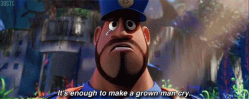 A Cartoon Character Says It 'S Enough To Make A Grown Man Cry .. GIF