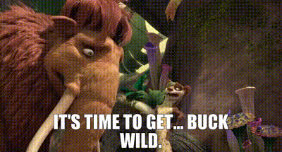 A Cartoon Character Says It 'S Time To Get ... Buck Wild GIF