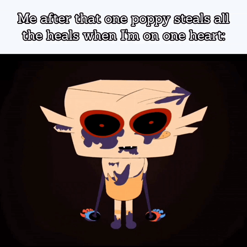 A Cartoon Character Says Me After That One Poppy Steals All The Heals When I M On One Heart GIF
