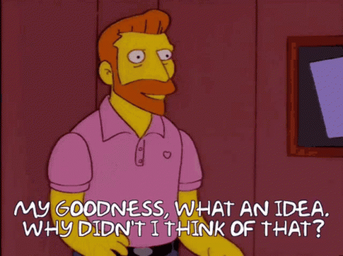 A Cartoon Character Says My Goodness What An Idea Why Didn 'T I Think Of That GIF