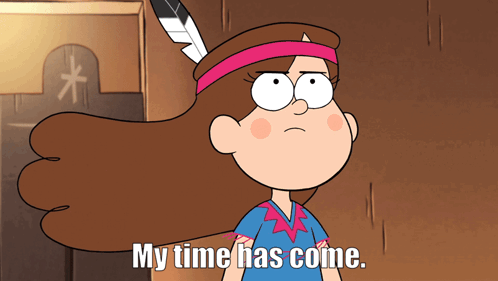 A Cartoon Character Says " My Time Has Come " While Wearing A Feathered Headband GIF