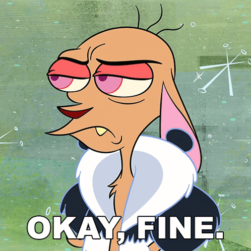 A Cartoon Character Says " Okay Fine " In Front Of Him GIF