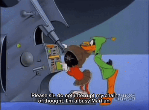 A Cartoon Character Says Please Sir Do Not Interrupt My Chain Of Thought GIF