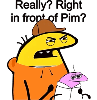 A Cartoon Character Says " Really Right In Front Of Pim " Next To Another Character GIF