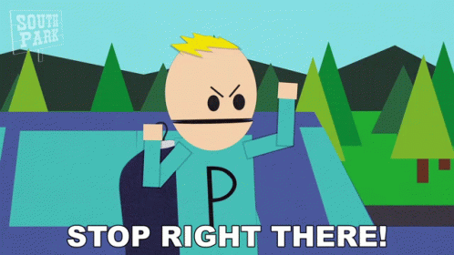 A Cartoon Character Says Stop Right There In A South Park Advertisement GIF