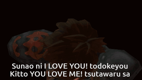 A Cartoon Character Says " Sunao Ni I Love You Todokeyou Kitto You Love Me ! " GIF