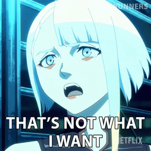 a cartoon character says that 's not what i want with a netflix logo in the corner