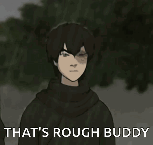 A Cartoon Character Says That 'S Rough Buddy In Front Of A Tree GIF
