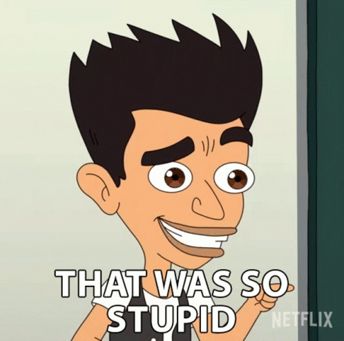 A Cartoon Character Says That Was So Stupid In A Netflix Advertisement GIF