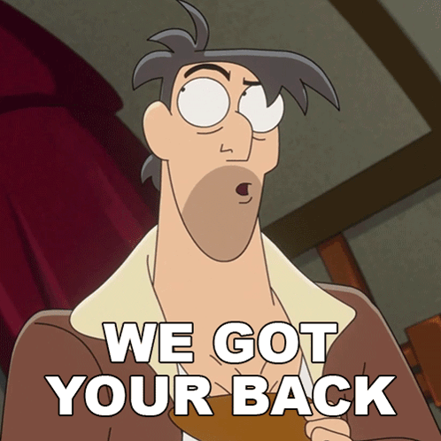 A Cartoon Character Says " We Got Your Back " In White Text GIF