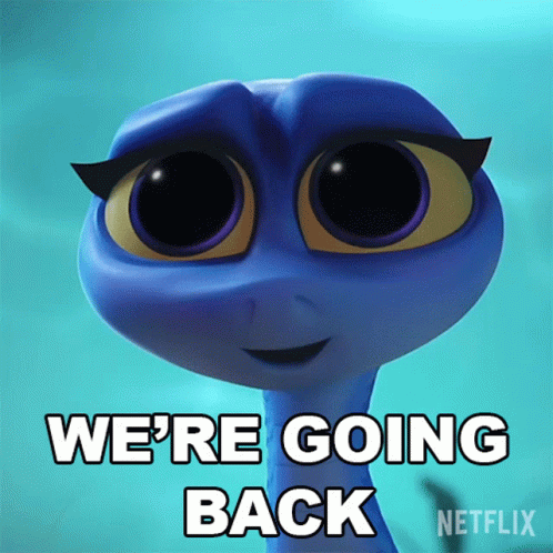 A Cartoon Character Says We 'Re Going Back On A Blue Background GIF