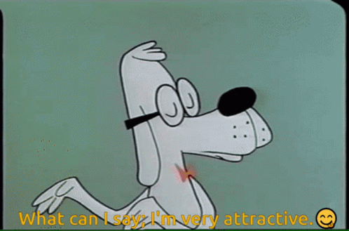 a cartoon character says what can i say i m very attractive