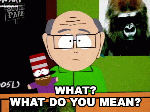 A Cartoon Character Says What Do You Mean GIF