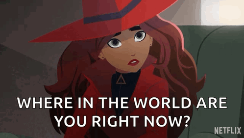 A Cartoon Character Says Where In The World Are You Right Now Netflix GIF