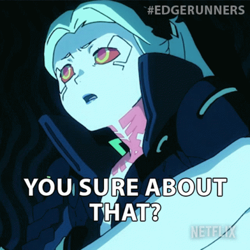 A Cartoon Character Says " You Sure About That " On A Netflix Advertisement GIF