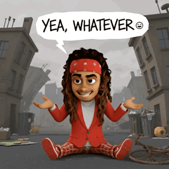 A Cartoon Character Sitting On The Ground With A Speech Bubble Saying Yea Whatever GIF
