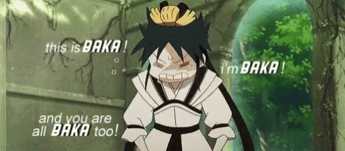 A Cartoon Character With A Crown On His Head Is Saying `` This Is Baka And You Are All Baka Too '' . GIF
