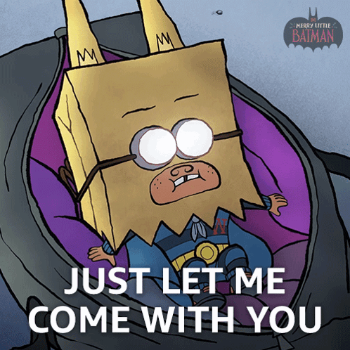 A Cartoon Character With A Paper Bag On His Head And The Words Just Let Me Come With You On The Bottom GIF