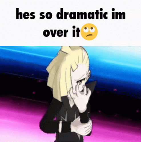A Cartoon Character With A Sad Face And The Words He 'S So Dramatic Im Over It On The Bottom GIF