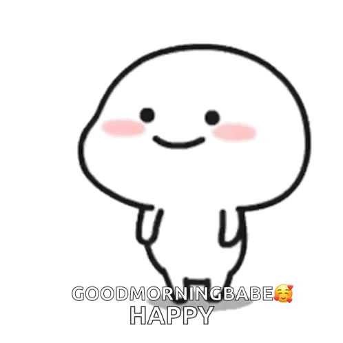 A Cartoon Character With A Smile On His Face And The Words `` Good Morning Babe Happy '' GIF