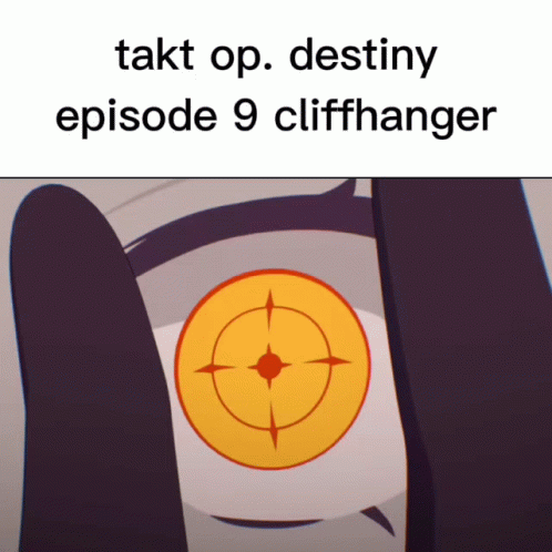 A Cartoon Character With A Target In His Eye And The Words " Takt Op Destiny Episode 9 Cliffhanger " Below It GIF