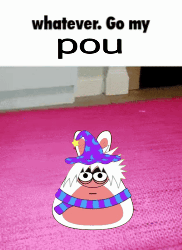 A Cartoon Character With A Wizard Hat And Scarf Says Whatever Go My Pou GIF