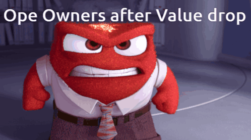 A Cartoon Character With An Angry Face And The Words " Ope Owners After Value Drop " GIF