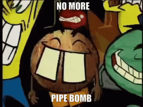 a cartoon character with big teeth is surrounded by other cartoon characters and says no more pipe bomb